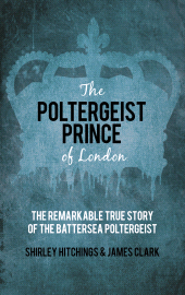 E-book, The Poltergeist Prince of London : The Remarkable True Story of the Battersea Poltergeist, The History Press