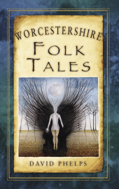 eBook, Worcestershire Folk Tales, The History Press
