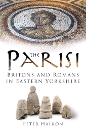 E-book, The Parisi : Britains and Romans in Eastern Yorkshire, The History Press