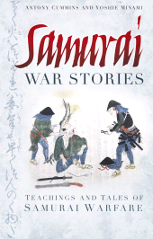 eBook, Samurai War Stories : Teachings and Tales of Samurai Warfare, The History Press