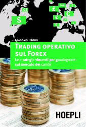 m, Trading operativo sul forex : le strategie vincenti per guadagnare sul mercato dei cambi, U. Hoepli