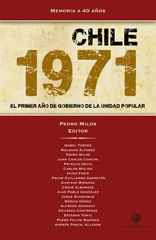 eBook, Chile 1971 : el primer año de gobierno de la Unidad Popular, Milos Hurtado, Pedro, Universidad Alberto Hurtado