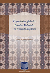 E-book, Trayectorias globales : estudios Coloniales en el mundo hispánico, Marrero Fente, Raúl, Iberoamericana Vervuert