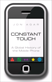 eBook, Constant Touch : A Global History of the Mobile Phone, Icon Books