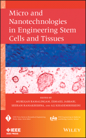 E-book, Micro and Nanotechnologies in Engineering Stem Cells and Tissues, IEEE Press