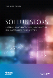 eBook, SOI Lubistors : Lateral, Unidirectional, Bipolar-type Insulated-gate Transistors, IEEE Press