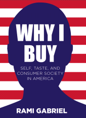 E-book, Why I Buy : Self, Taste, and Consumer Society in America, Intellect