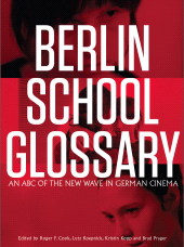 E-book, Berlin School Glossary : An ABC of the New Wave in German Cinema, Intellect