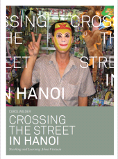 E-book, Crossing the Street in Hanoi : Teaching and Learning about Vietnam, Intellect