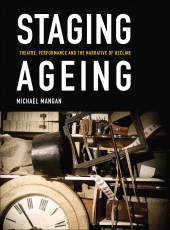 E-book, Staging Ageing : Theatre, Performance and the Narrative of Decline, Intellect