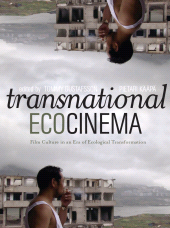 E-book, Transnational Ecocinema : Film Culture in an Era of Ecological Transformation, Intellect