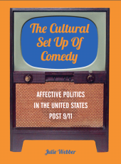 E-book, The Cultural Set Up Of Comedy : Affective Politics in the United States Post 9/11, Intellect