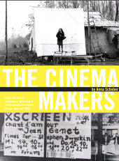 E-book, The Cinema Makers : Public Life and the Exhibition of Difference in South-Eastern and Central Europe Since the 1960s, Intellect