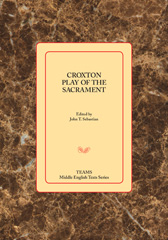 eBook, Croxton Play of the Sacrament, Medieval Institute Publications