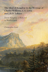 E-book, The Ideal of Kingship in the Writings of Charles Williams, C.S. Lewis and J.R.R. Tolkien : Divine Kingship is reflected in Middle-Earth, ISD