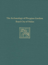 E-book, The Archaeology of Phrygian Gordion, Royal City of Midas : Gordion Special Studies 7, ISD