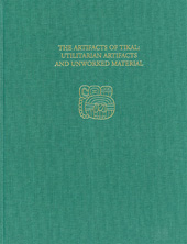 eBook, The Artifacts of Tikal--Utilitarian Artifacts and Unworked Material : Tikal Report 27B, ISD