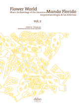 E-book, Flower World - Mundo Florido : Music Archaeology of the Americas - Arqueomusicologia de las Americas, ISD