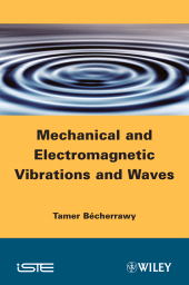 E-book, Mechanical and Electromagnetic Vibrations and Waves, ISTE