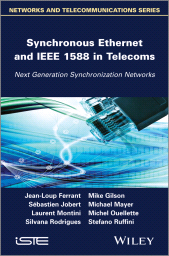 E-book, Synchronous Ethernet and IEEE 1588 in Telecoms : Next Generation Synchronization Networks, ISTE