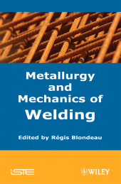 E-book, Metallurgy and Mechanics of Welding : Processes and Industrial Applications, ISTE