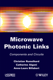 eBook, Microwaves Photonic Links : Components and Circuits, ISTE