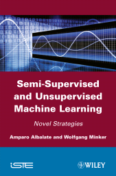 E-book, Semi-Supervised and Unsupervised Machine Learning : Novel Strategies, ISTE