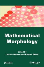 E-book, Mathematical Morphology : From Theory to Applications, ISTE