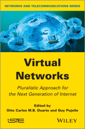 E-book, Virtual Networks : Pluralistic Approach for the Next Generation of Internet, ISTE