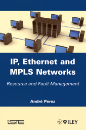 E-book, IP, Ethernet and MPLS Networks : Resource and Fault Management, ISTE