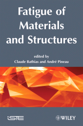 E-book, Fatigue of Materials and Structures : Fundamentals, ISTE