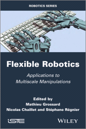 E-book, Flexible Robotics : Applications to Multiscale Manipulations, ISTE