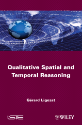 E-book, Qualitative Spatial and Temporal Reasoning, ISTE