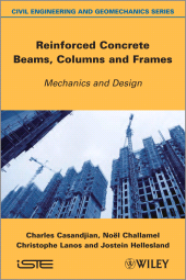 E-book, Reinforced Concrete Beams, Columns and Frames : Mechanics and Design, ISTE