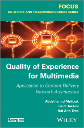 E-book, Quality of Experience for Multimedia : Application to Content Delivery Network Architecture, ISTE