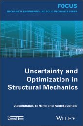 E-book, Uncertainty and Optimization in Structural Mechanics, ISTE