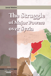 E-book, The Struggle of Major Powers Over Syria, The, Ithaca Press