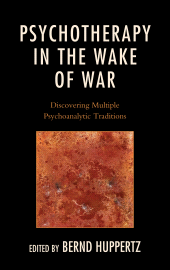 eBook, Psychotherapy in the Wake of War : Discovering Multiple Psychoanalytic Traditions, Jason Aronson, Inc