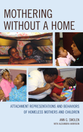 eBook, Mothering without a Home : Attachment Representations and Behaviors of Homeless Mothers and Children, Jason Aronson, Inc