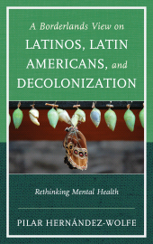 eBook, A Borderlands View on Latinos, Latin Americans, and Decolonization : Rethinking Mental Health, Jason Aronson, Inc