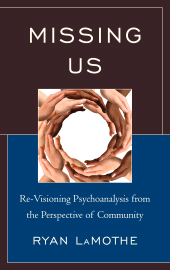 eBook, Missing Us : Re-Visioning Psychoanalysis from the Perspective of Community, Jason Aronson, Inc