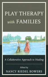 eBook, Play Therapy with Families : A Collaborative Approach to Healing, Jason Aronson, Inc