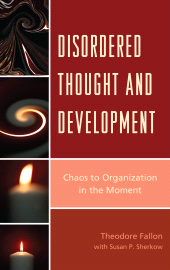 E-book, Disordered Thought and Development : Chaos to Organization in the Moment, Jason Aronson, Inc