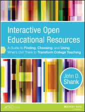 eBook, Interactive Open Educational Resources : A Guide to Finding, Choosing, and Using What's Out There to Transform College Teaching, Jossey-Bass