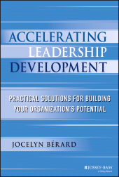 eBook, Accelerating Leadership Development : Practical Solutions for Building Your Organization's Potential, Jossey-Bass