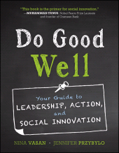 eBook, Do Good Well : Your Guide to Leadership, Action, and Social Innovation, Jossey-Bass