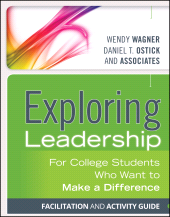 eBook, Exploring Leadership : For College Students Who Want to Make a Difference, Facilitation and Activity Guide, Jossey-Bass