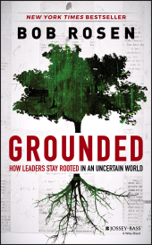 E-book, Grounded : How Leaders Stay Rooted in an Uncertain World, Jossey-Bass