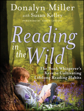 eBook, Reading in the Wild : The Book Whisperer's Keys to Cultivating Lifelong Reading Habits, Jossey-Bass