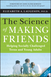 E-book, The Science of Making Friends : Helping Socially Challenged Teens and Young Adults, Jossey-Bass